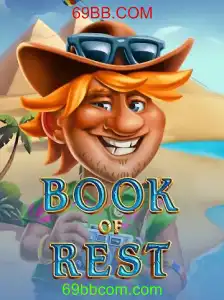 Desvendando BookofRest: Uma Jornada Através do Novo Jogo em 69BB.COM