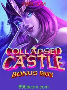 Desvendando o Fascinante Mundo de CollapsedCastleBonusBuy com 69BB.COM