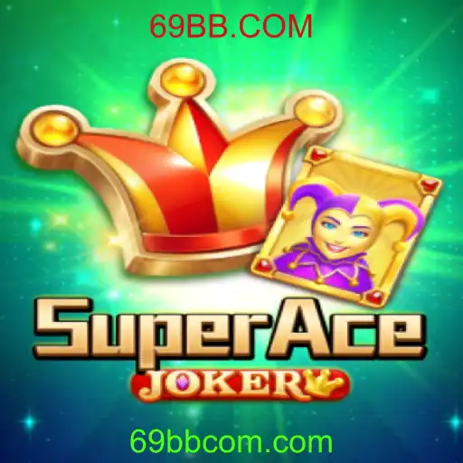 Explorando o Fascinante Mundo de SuperAceJoker em 69BB.COM